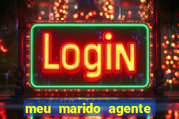 meu marido agente secreto download