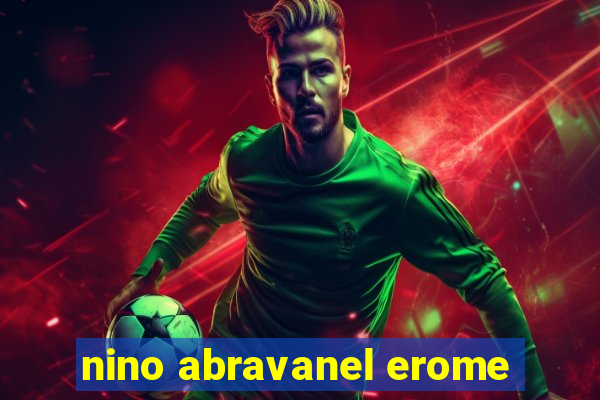 nino abravanel erome