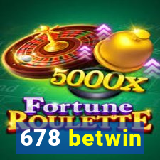 678 betwin
