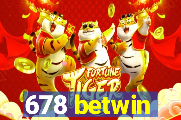 678 betwin