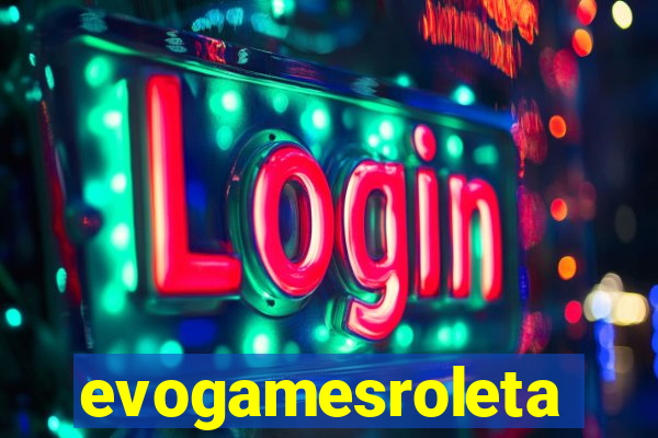 evogamesroleta
