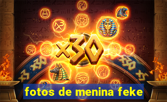 fotos de menina feke
