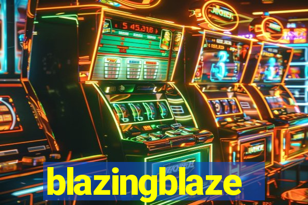 blazingblaze