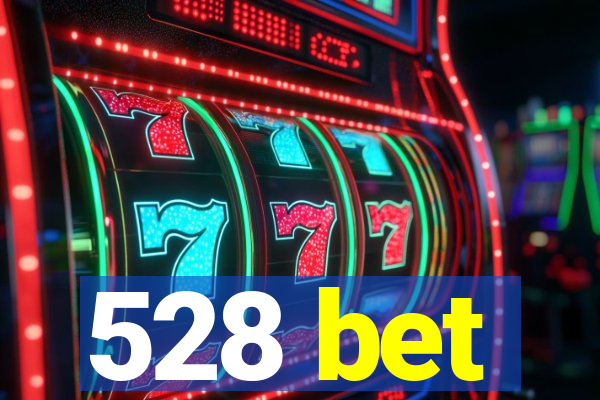 528 bet