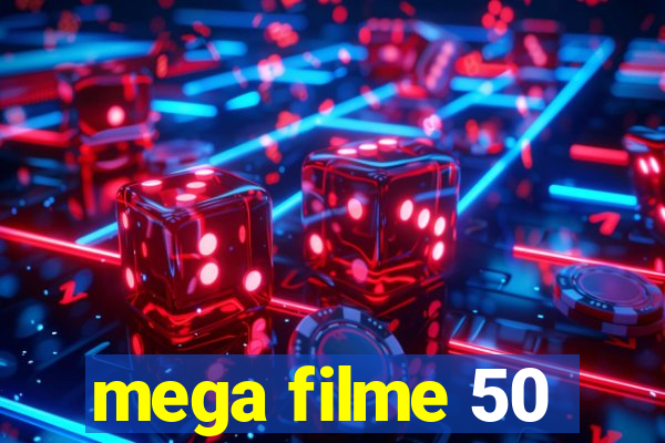 mega filme 50