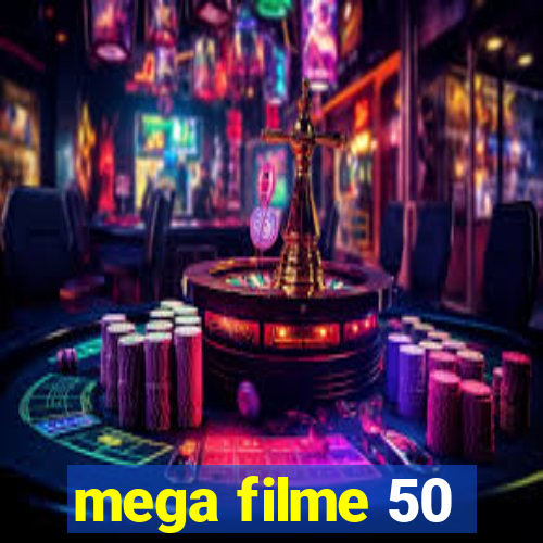 mega filme 50