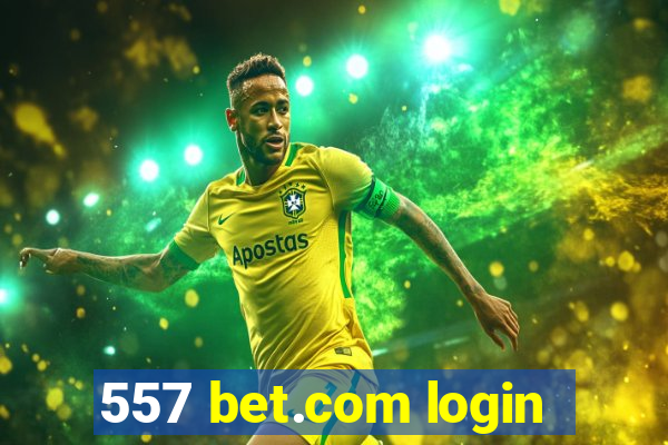557 bet.com login