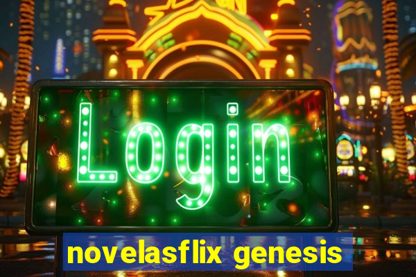 novelasflix genesis