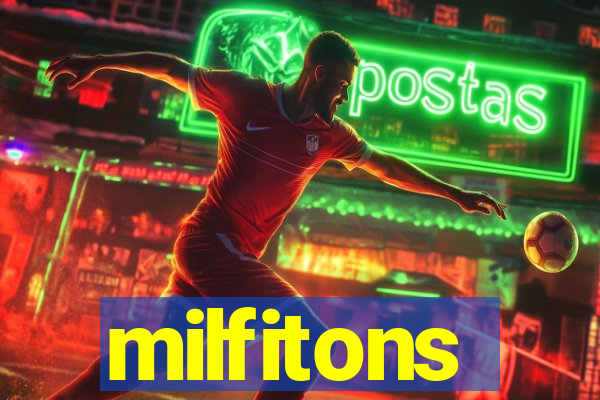 milfitons