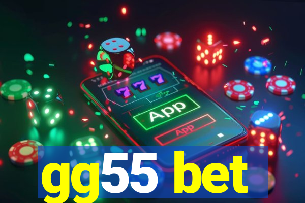 gg55 bet