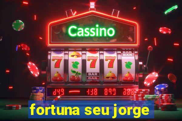 fortuna seu jorge