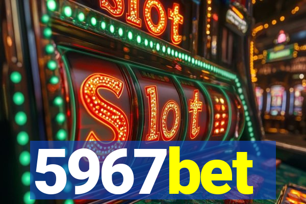 5967bet