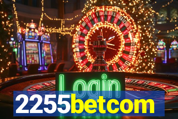 2255betcom