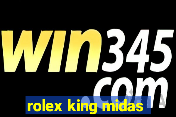 rolex king midas