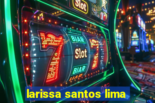 larissa santos lima