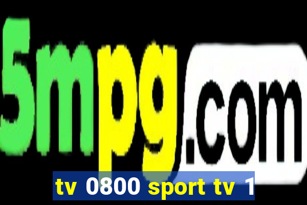 tv 0800 sport tv 1