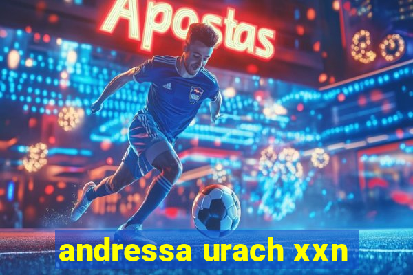 andressa urach xxn