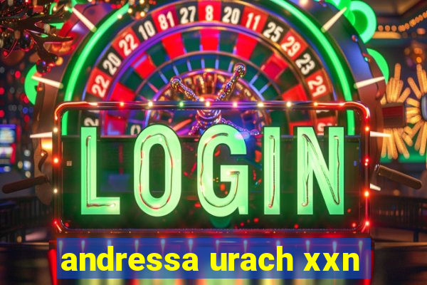 andressa urach xxn