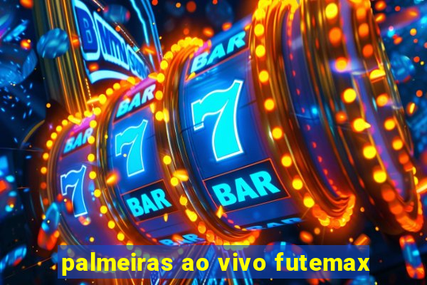palmeiras ao vivo futemax
