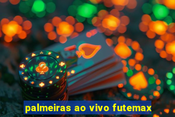 palmeiras ao vivo futemax
