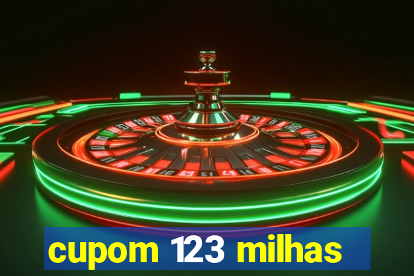 cupom 123 milhas