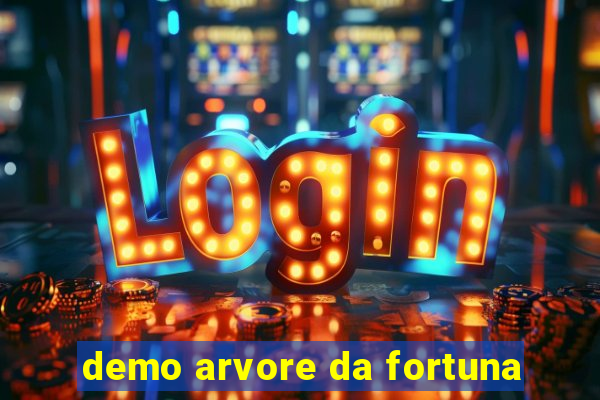 demo arvore da fortuna
