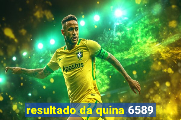 resultado da quina 6589