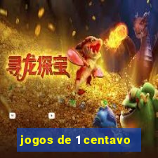 jogos de 1 centavo