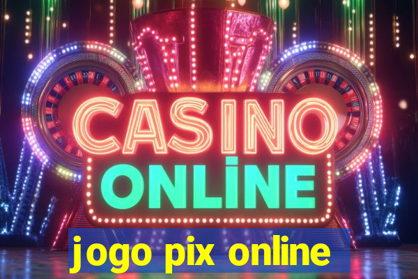 jogo pix online