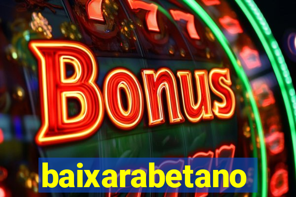 baixarabetano