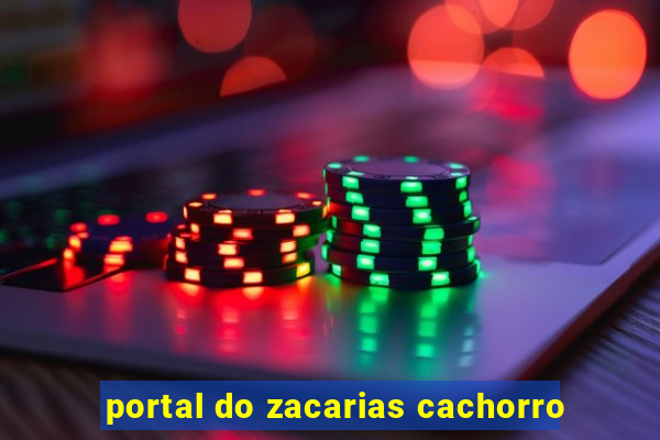 portal do zacarias cachorro