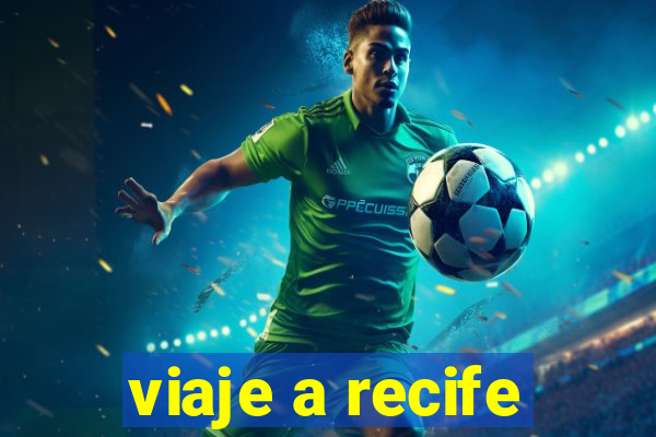 viaje a recife