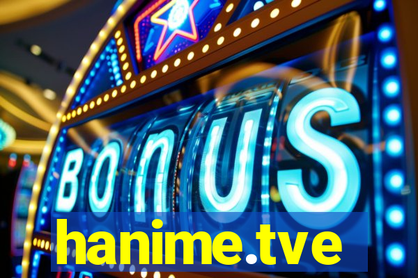 hanime.tve