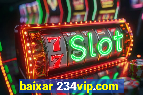 baixar 234vip.com
