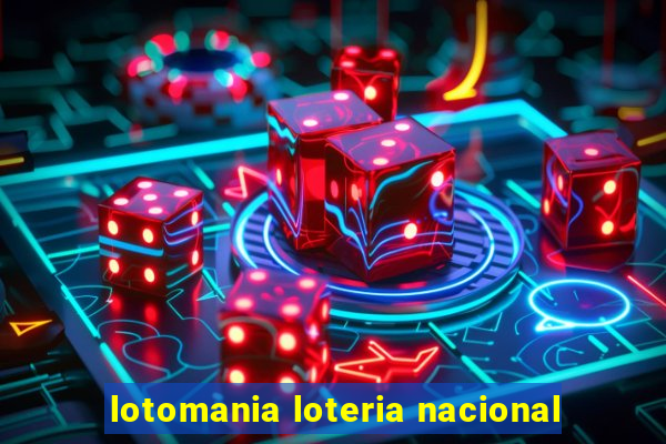 lotomania loteria nacional
