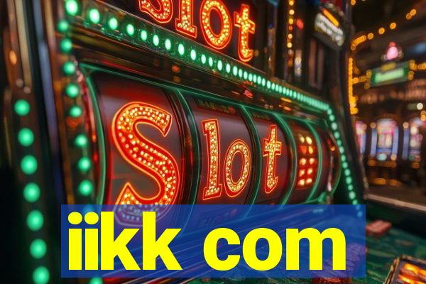 iikk com