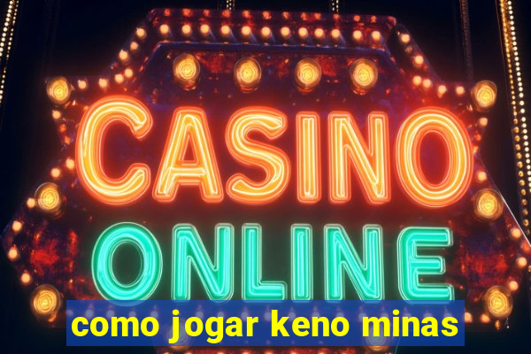 como jogar keno minas