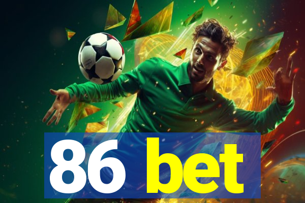 86 bet
