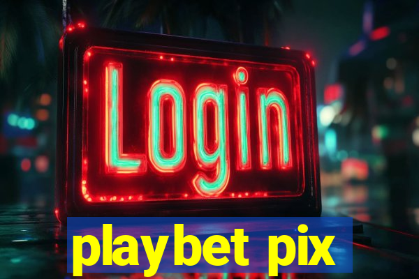 playbet pix