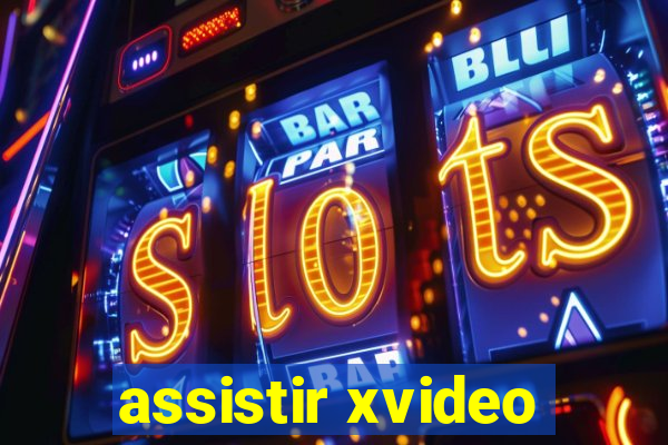 assistir xvideo