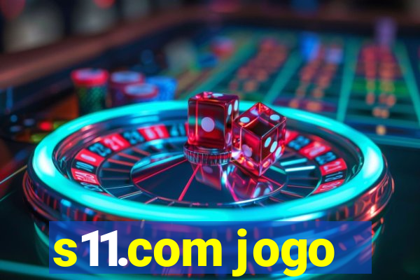 s11.com jogo
