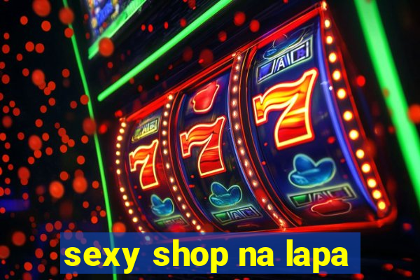sexy shop na lapa