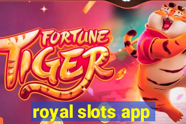 royal slots app