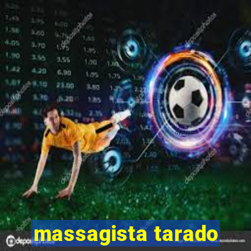 massagista tarado