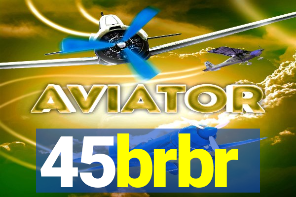 45brbr