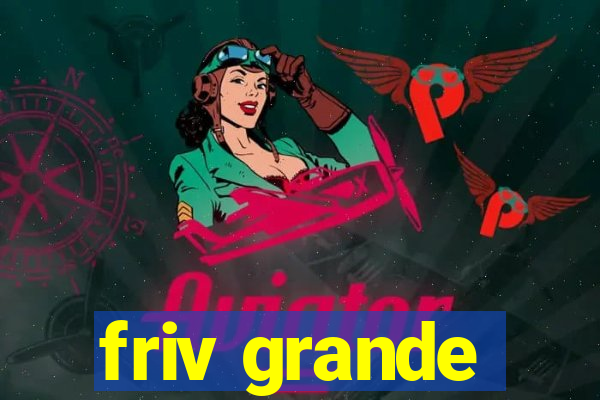 friv grande