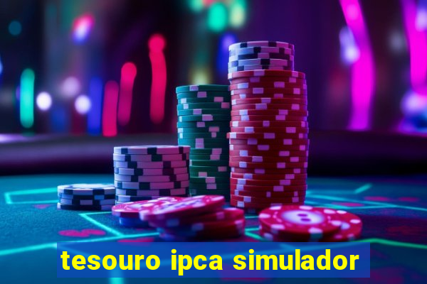 tesouro ipca simulador