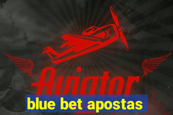blue bet apostas