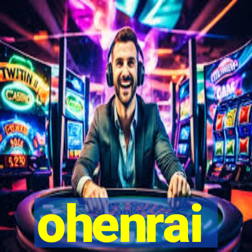 ohenrai