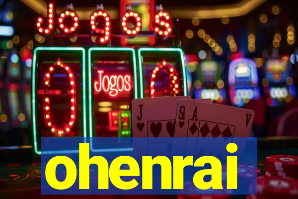 ohenrai